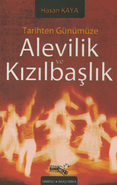 Tarihten Günümüze Alevilik ve Kızılbaşlık Hasan Kaya