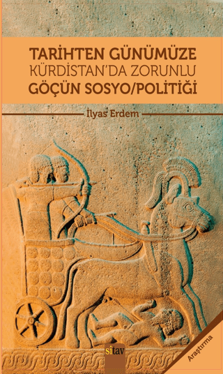 Tarihten Günümüze Kürdistan'da Zorunlu Göçün Sosyo/Politiği