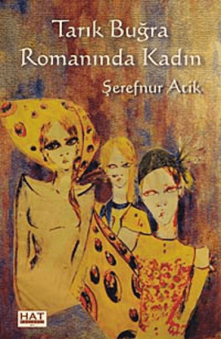 Tarık Buğra Romanında Kadın