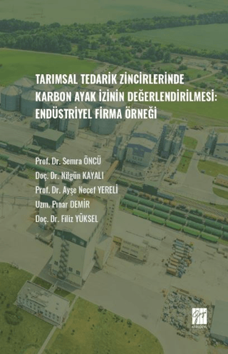 Tarımsal Tedarik Zincirlerinde Karbon Ayak İzinin Değerlendirilmesi - Endüstriyel Firma Örneği