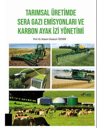 Tarımsal Üretimde Sera Gazı Emisyonları ve Karbon Ayak İzi Yönetimi
