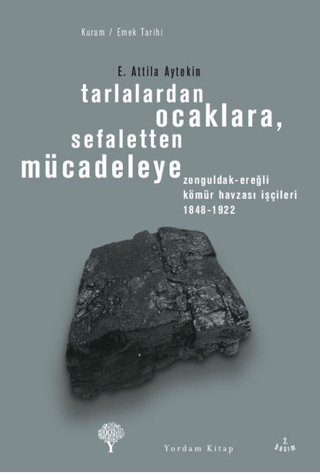Tarlalardan Ocaklara, Sefaletten Mücadeleye