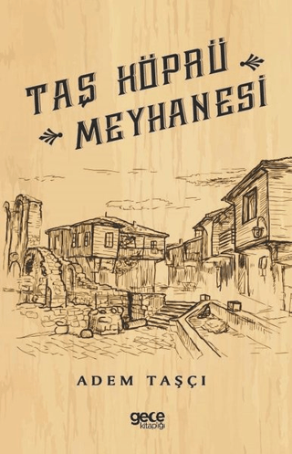 Taş Köprü Meyhanesi Adem Taşçı
