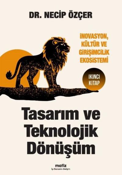 Tasarım ve Teknolojik Dönüşüm - İnavasyon Kültür ve Girişimcilik Ekosi