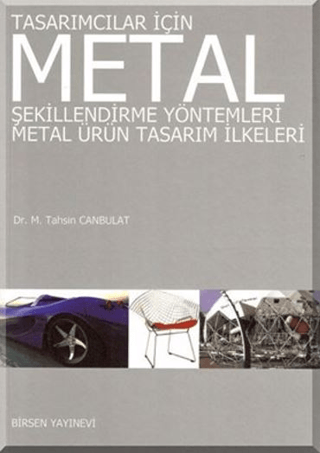 Tasarımcılar İçin Metal Şekillendirme Yöntemleri - Metal Ürün Tasarım İlkeleri