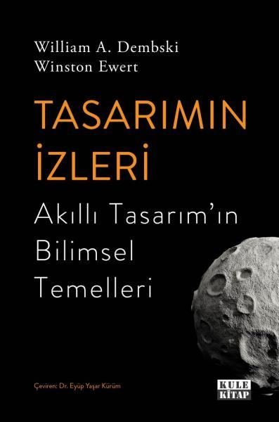Tasarımın İzleri - Akıllı Tasarım'ın Bilimsel Temelleri