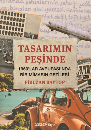 Tasarımın Peşinde – 1960’lar Avrupası’nda Bir Mimarın Gezileri