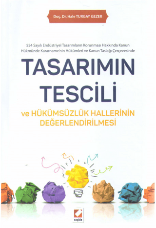 Tasarımın Tescili ve Hükümsüzlük Hallerinin Değerlendirilmesi (Ciltli)