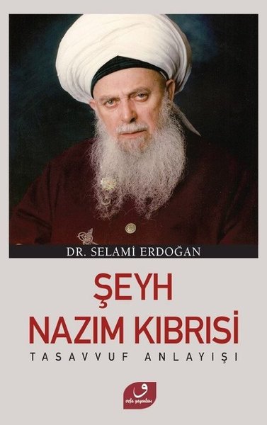 Tasavvuf Anlayışı-Şeyh Nazım Kıbrısi