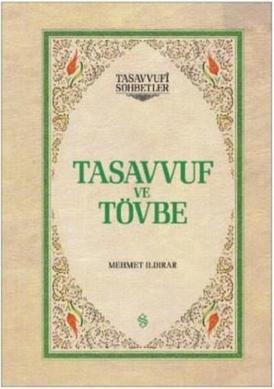 Tasavvuf ve Tövbe-Tasavvufi Sohbetler (Ciltli)