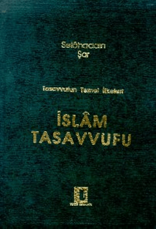 Tasavvufun Temel İlkeleri İslam Tasavvufu (Ciltli)