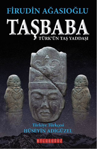 Taşbaba - Türk'ün Taş Yaddaşı