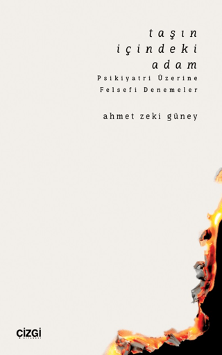 Taşın İçindeki Adam Psikiyatri Üzerine Felsefi Denemeler