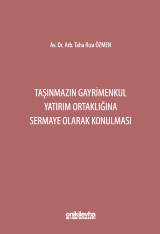 Taşınmazın Gayrimenkul Yatırım Ortaklığına Sermaye Olarak Konulması (Ciltli)