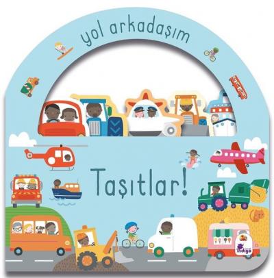 Taşıtlar! Yol Arkadaşım (Ciltli) Kolektif