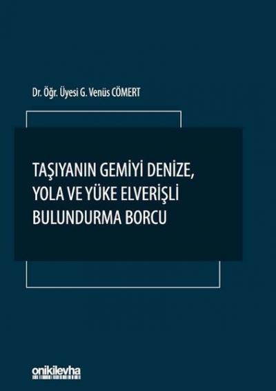 Taşıyanın Gemiyi Denize Yola ve Yüke Elverişli Bulundurma Borcu