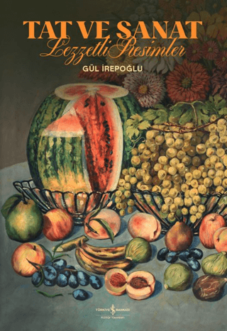 Tat ve Sanat - Lezzetli Resimler (Ciltli)