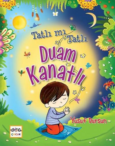 Tatlı mı Tatlı Duam Kanatlı Yusuf Dursun