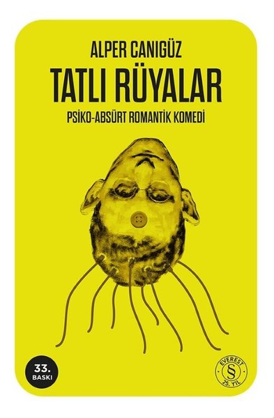 Tatlı Rüyalar: Psiko - Absürt Romantik Komedi Alper Canıgüz