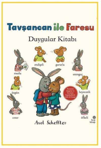 Tavşancan İle Faresu - Duygular Kitabı - Kapakçıklı Kitap Axel Scheffl