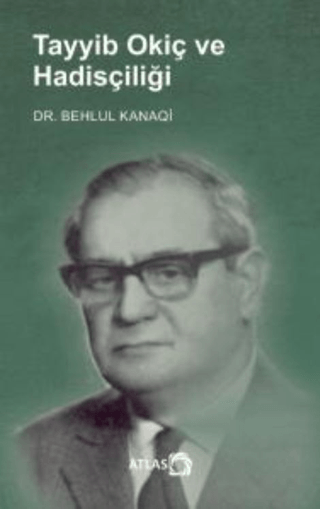 Tayyib Okiç ve Hadisçiliği