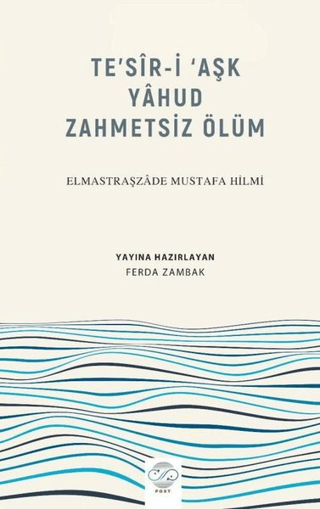 Te’sir-İ ‘Aşk Yahud Zahmetsiz Ölüm