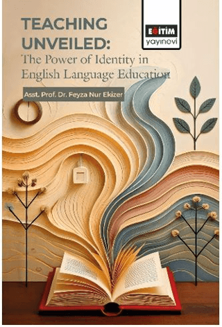 Teachıng Unveiled: The Power of Identity in English Language Education