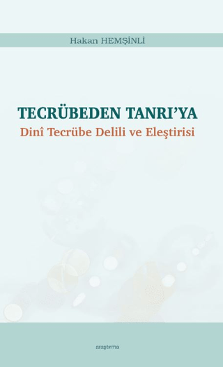 Tecrübeden Tanrı’ya - Dini Tecrübe Delili ve Eleştirisi