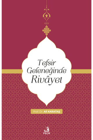 Tefsir Geleneğinde Rivayet