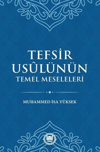 Tefsir Usulünün Temel Meseleleri