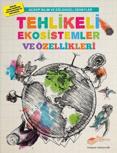 Tehlikeli Ekosistemler ve Özellikleri-Acayip Bilim ve Eğlenceli Deneyler