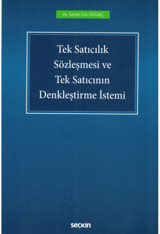 Tek Satıcılık Sözleşmesi ve Tek Satıcının Denkleştirme İstemi
