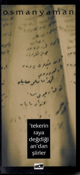 "Tekerin Raya Değdiği An"dan Şiirler