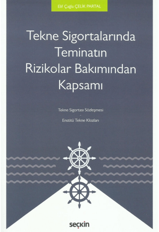 Tekne Sigortalarında Teminatın Rizikolar Bakımından Kapsamı