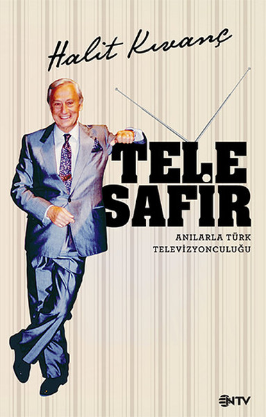 Telesafir - Anılarla Türk Televizyonculuğu Halit Kıvanç