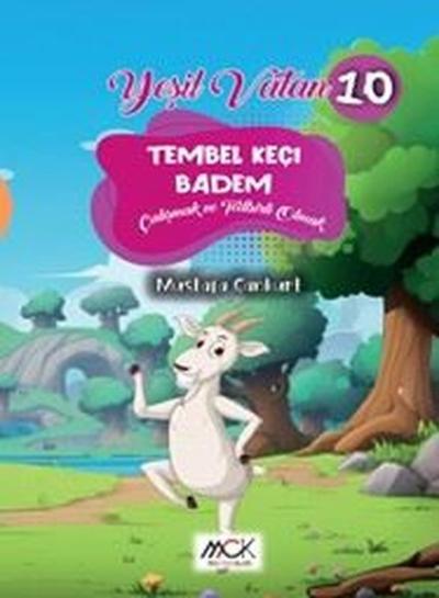 Tembel Keçi Badem - Çalışmak ve Tedbirli Olmak - Yeşil Vatan Serisi 10