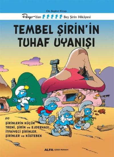 Tembel Şirin'in Tuhaf Uyanışı - Peyo'dan Beş Şirin Hikayesi - On Beşinci Kitap