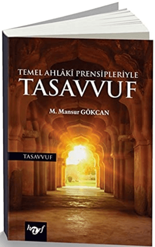Temel Ahlakı Prensipleriyle Tasavvuf