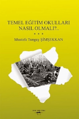 Temel Eğitim Okulları Nasıl Olmalı?..