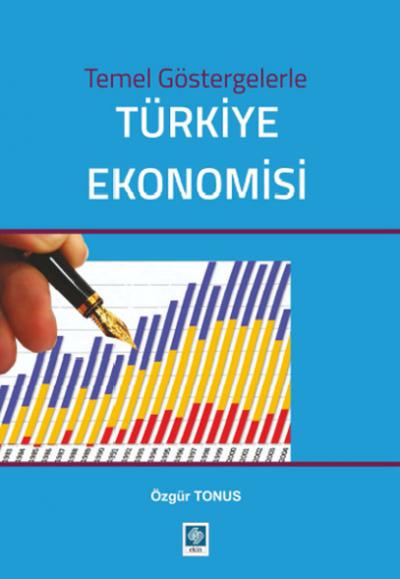 Temel Göstergelerle Türkiye Ekonomisi %5 indirimli Özgür Tonus