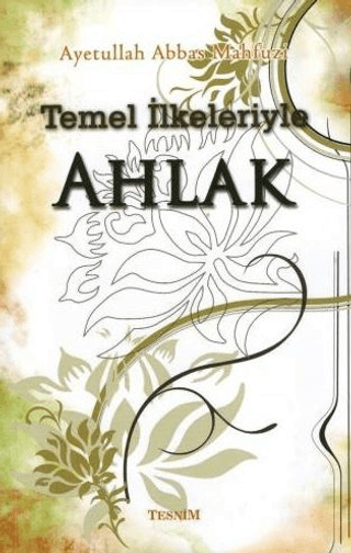 Temel İlkeleriyle Ahlak