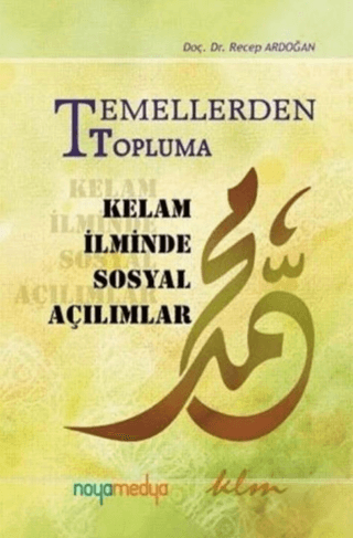 Temellerden Topluma Kelam İlminde Sosyal Açılımlar