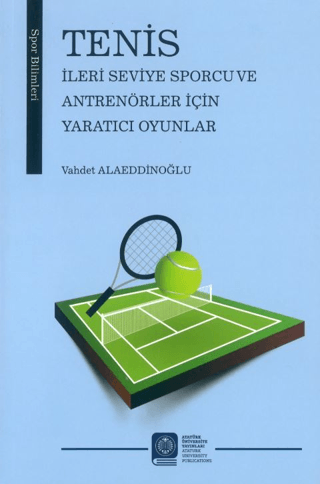 Tenis İleri Seviye Sporcu ve Antrenörler İçin Yaratıcı Oyunlar
