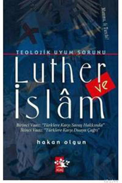 Teolojik Uyum Sorunu Luther ve İslam %30 indirimli Hakan Olgun