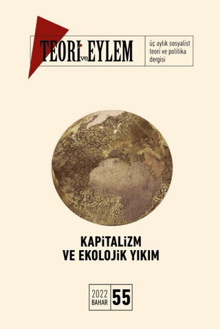Teori ve Eylem Sayı: 55 Bahar - 2022