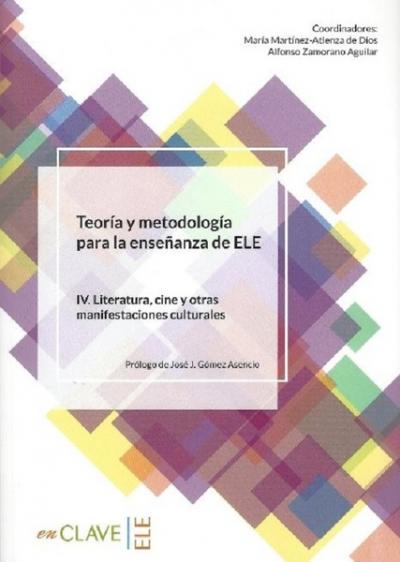 Teoraa Y Metodologia Para La Ensenanza Del Ele / 4. Literatura, Cine Y