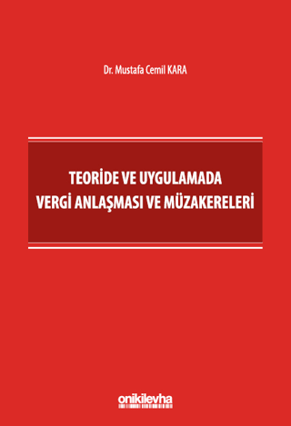Teoride ve Uygulamada Vergi Anlaşması ve Müzakereleri
