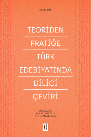 Teoriden Pratiğe Türk Edebiyatında Diliçi Çeviri