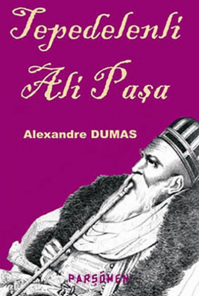 Tepedelenli Ali Paşa Alexandre Dumas