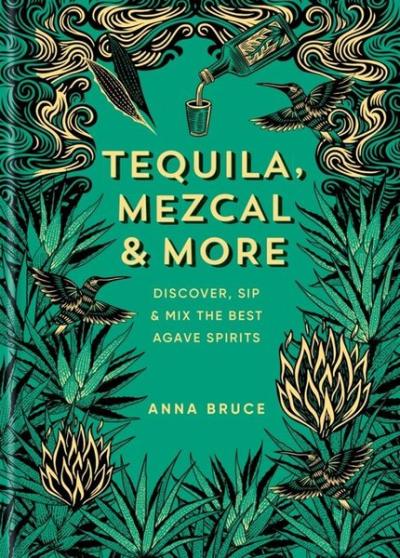 Tequila Mezcal & More (Ciltli)